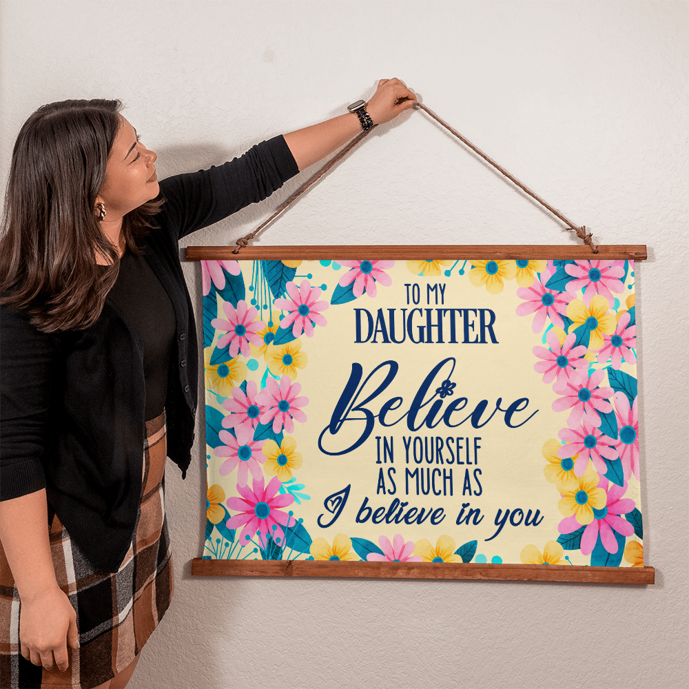Daughter Believe in Yourself