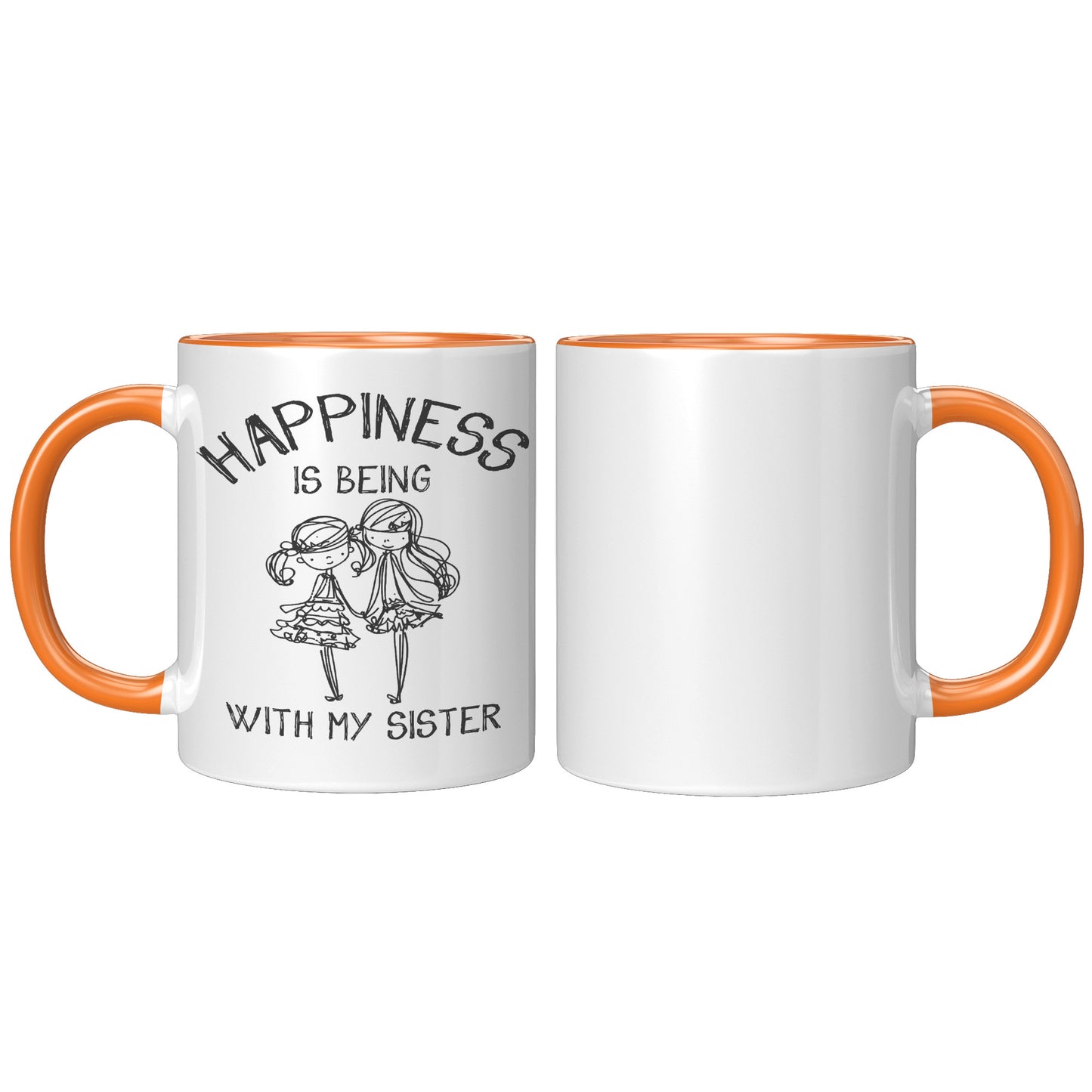 Happiness is Being With My Sister 11oz Mug