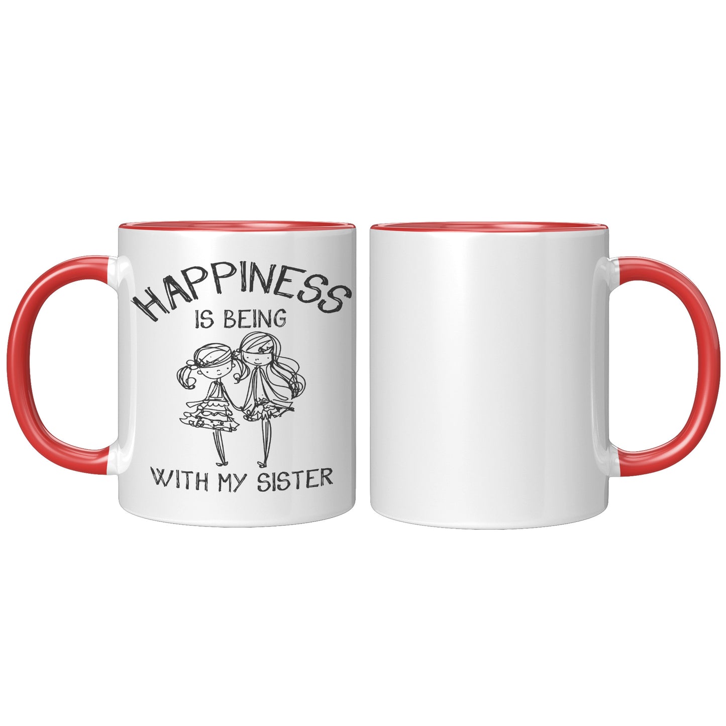 Happiness is Being With My Sister 11oz Mug