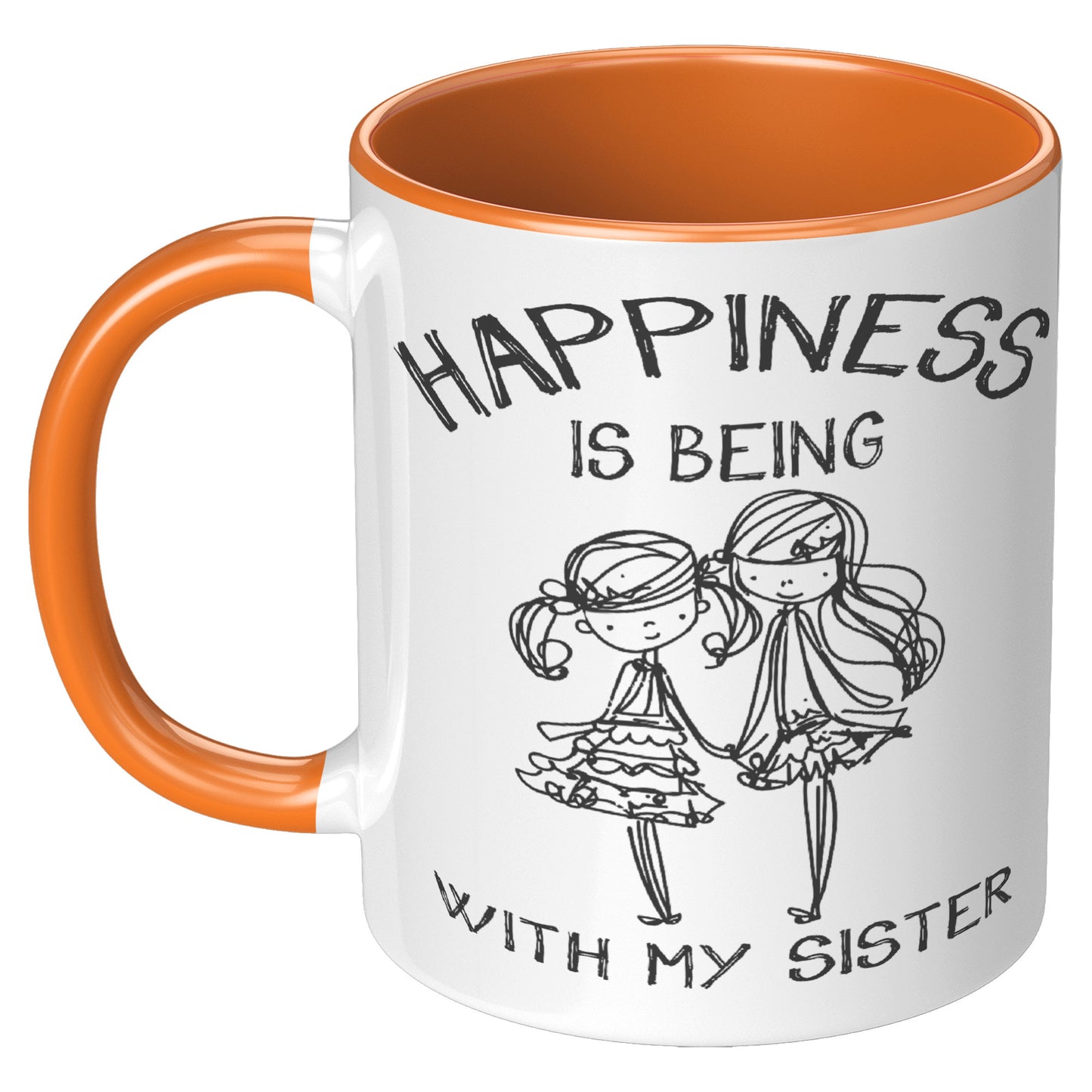 Happiness is Being With My Sister 11oz Mug