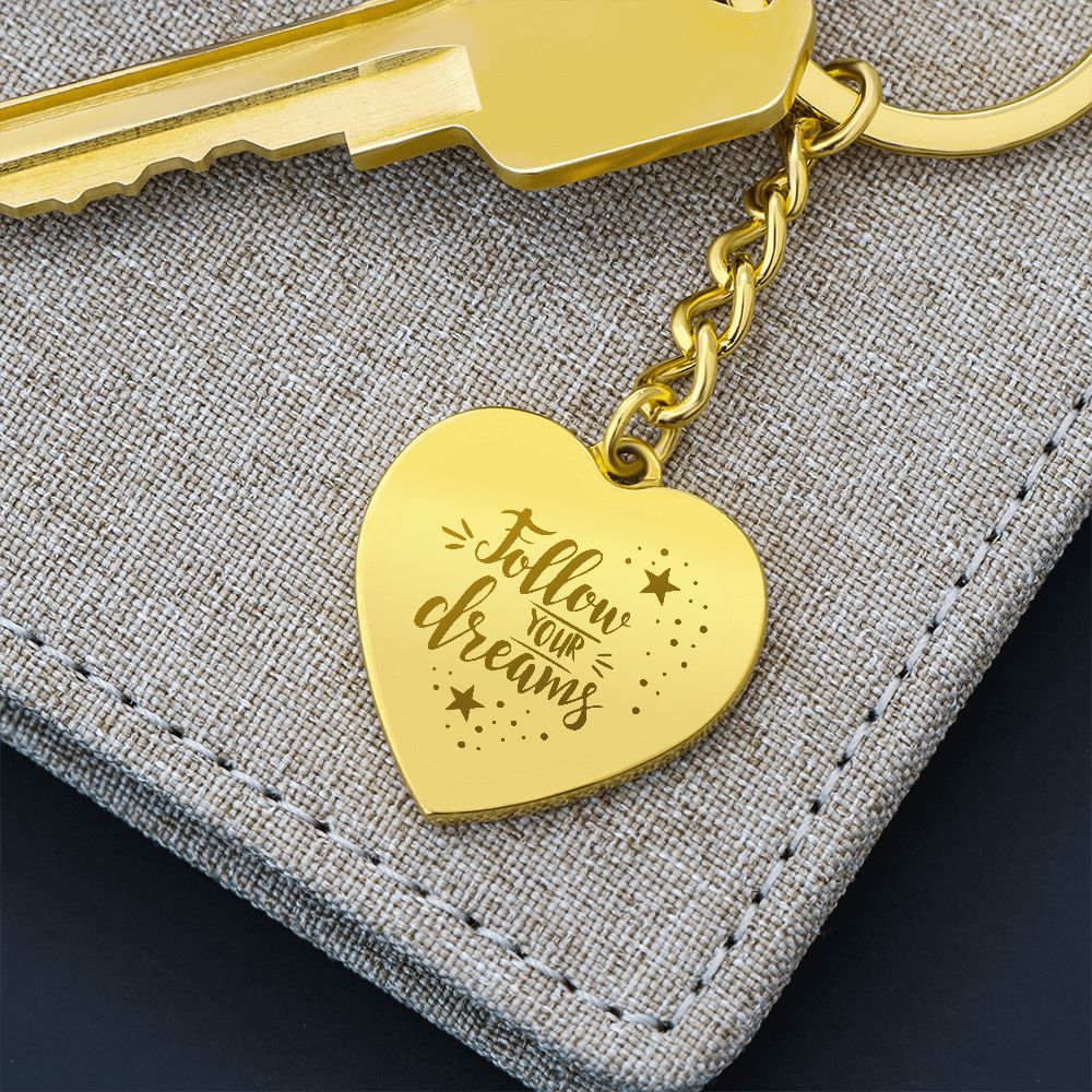 Follow Your Dreams Keychain