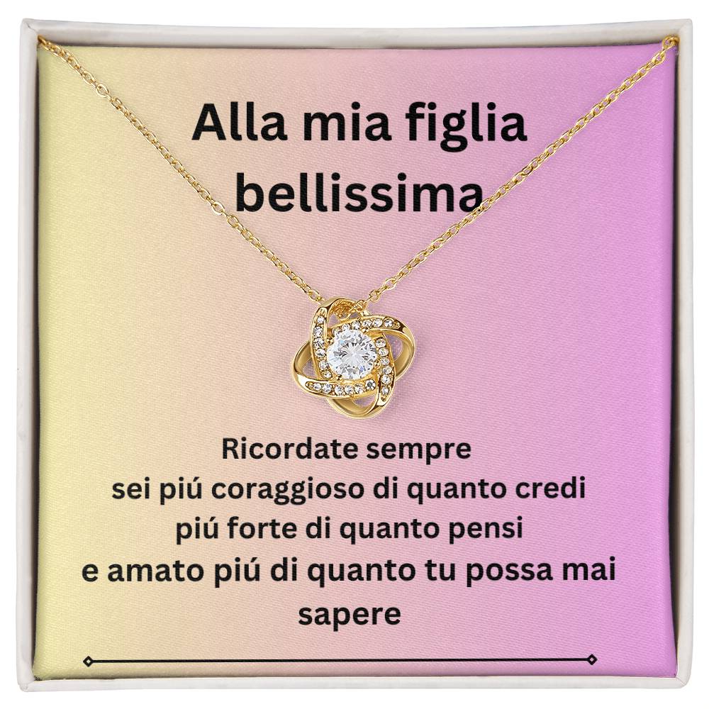 Alla mia figlia bellisima