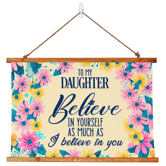 Daughter Believe in Yourself